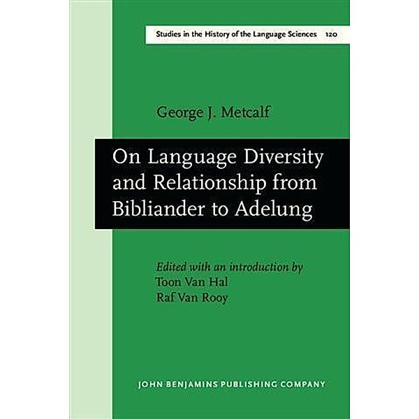 On Language Diversity and Relationship from Bibliander to Adelung, George J. Metcalf