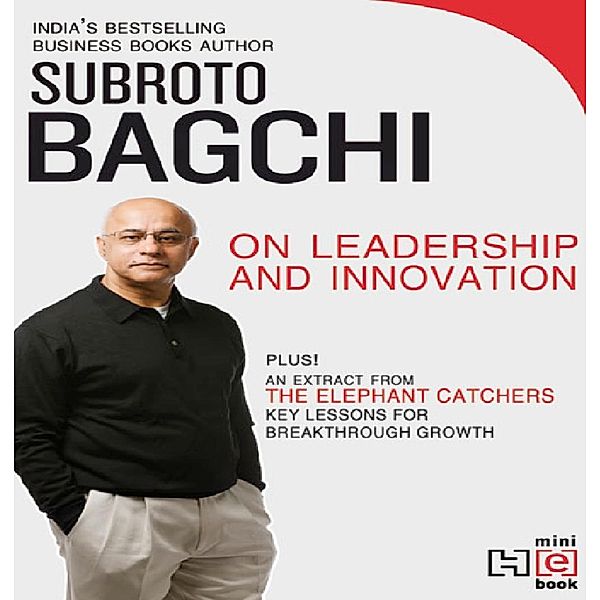 On Leadership and Innovation, Subroto Bagchi