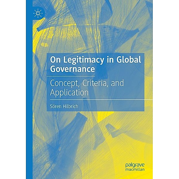 On Legitimacy in Global Governance / Progress in Mathematics, Sören Hilbrich