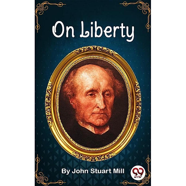 On Liberty, John Stuart Mill