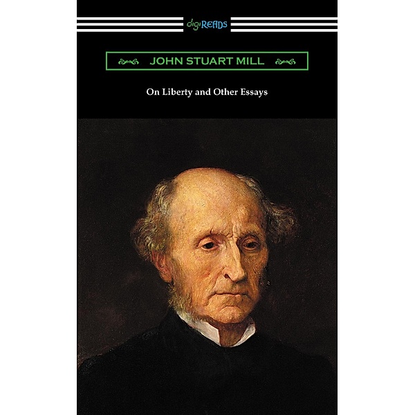 On Liberty and Other Essays (with an Introduction by A. D. Lindsay), John Stuart Mill