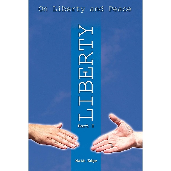 On Liberty and Peace - Part 1 / Societas, Matt Edge