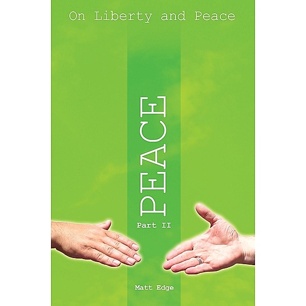 On Liberty and Peace - Part 2, Matt Edge
