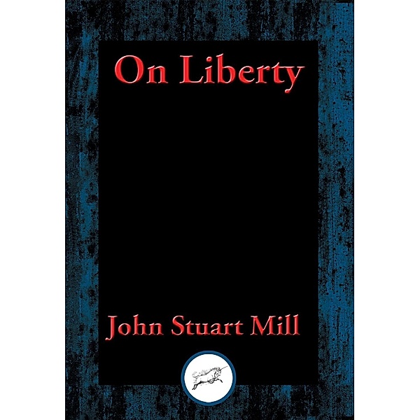 On Liberty / Dancing Unicorn Books, John Stuart Mill
