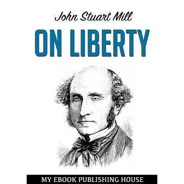 On Liberty / SC Active Business Development SRL, John Stuart Mill