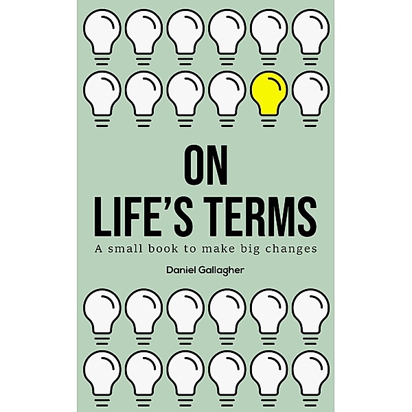 On Life's Terms / Austin Macauley Publishers, Daniel Gallagher