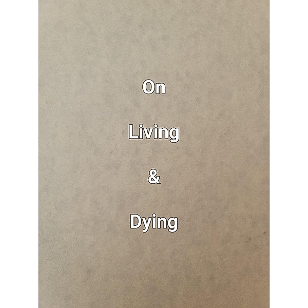 On Living & Dying, James Dobbs