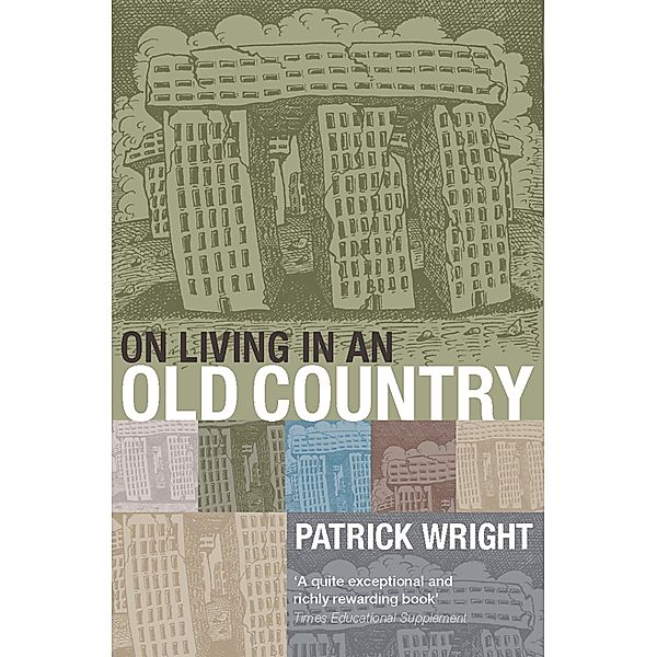 On Living in an Old Country, Patrick Wright