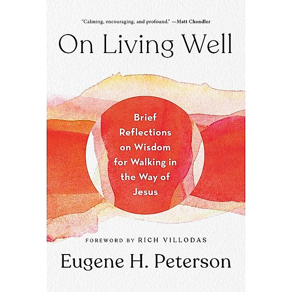 On Living Well, Eugene H. Peterson