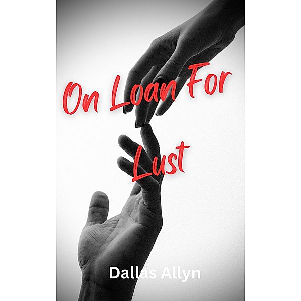 On Loan for Lust, Dallas Allyn