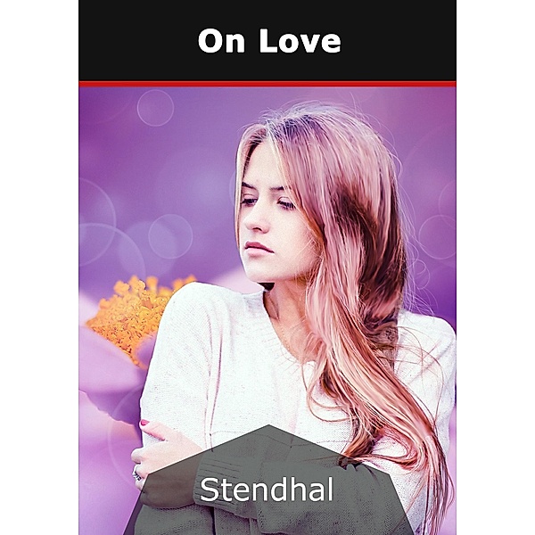 On Love, Stendhal