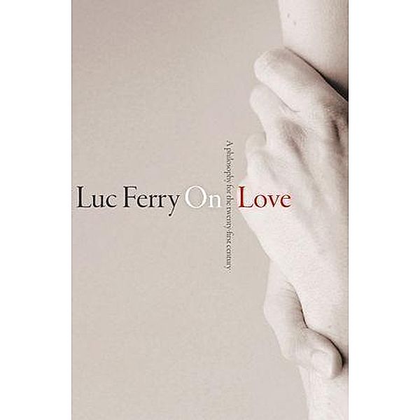 On Love, Luc Ferry