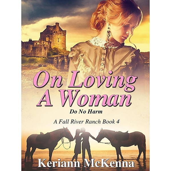 On Loving A Woman (Fall River Ranch, #4) / Fall River Ranch, Keriann Mckenna