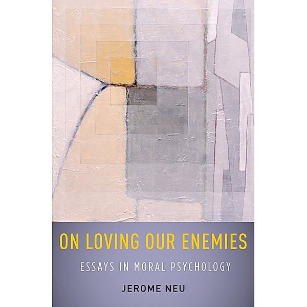 On Loving Our Enemies, Jerome Neu