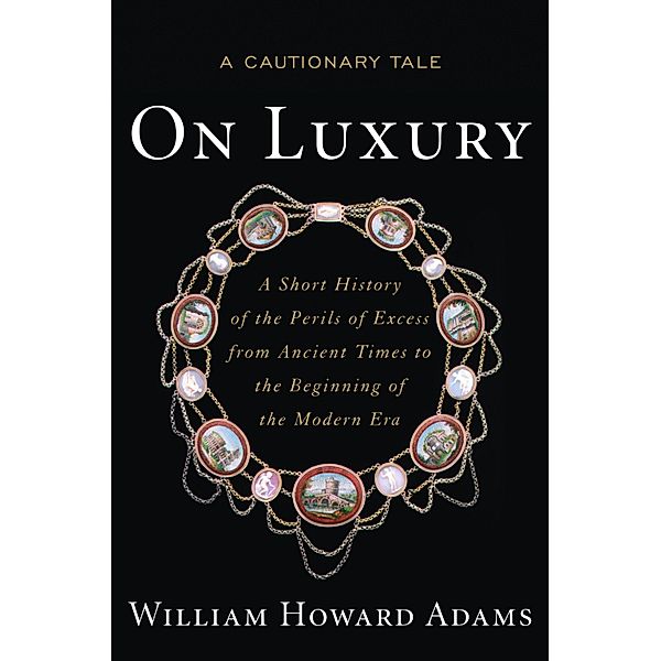 On Luxury, William Howard Adams