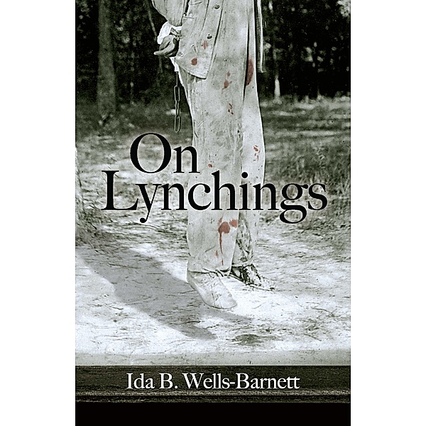 On Lynchings, Ida B. Wells-Barnett