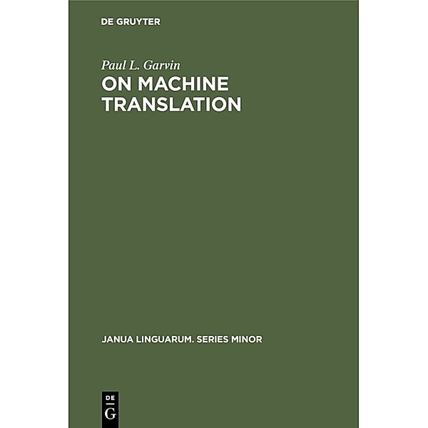On Machine Translation, Paul L. Garvin