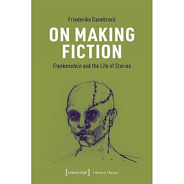 On Making Fiction / Literaturtheorie Bd.5, Friederike Danebrock