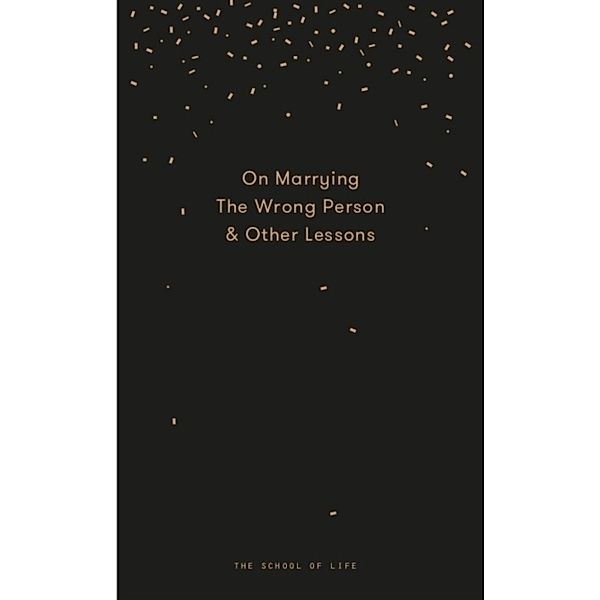 On Marrying The Wrong Person & Other Lessons