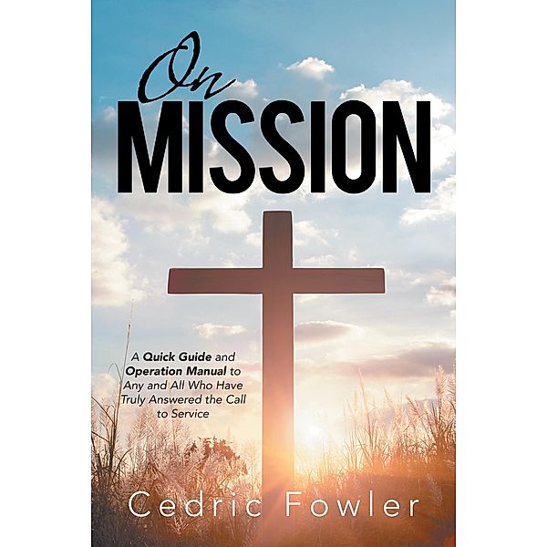 On Mission, Cedric Fowler