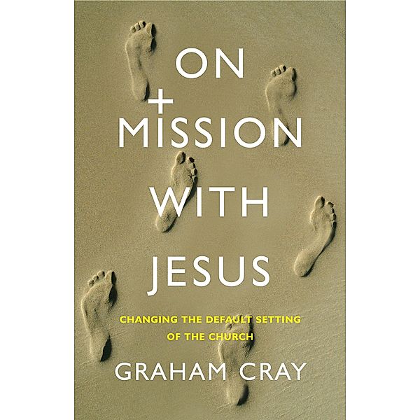 On Mission with Jesus, Graham Cray