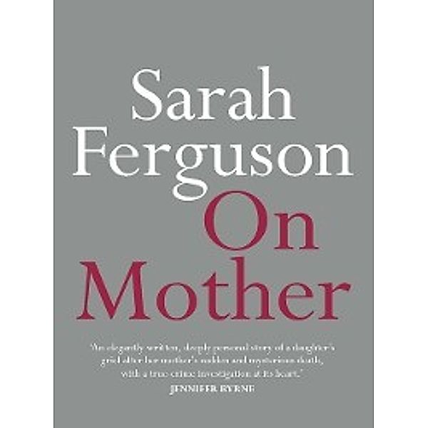 On Mother, Sarah Ferguson