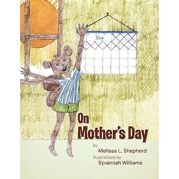 On Mother's Day, Melissa L. Shepherd