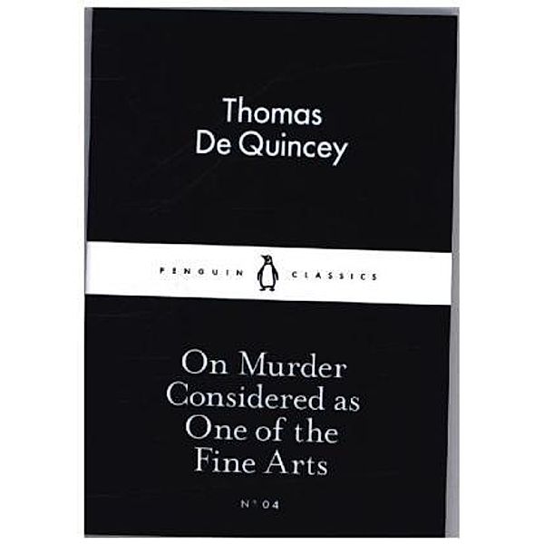 On Murder Considered as One of the Fine Arts, Thomas De Quincey