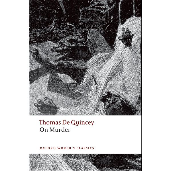 On Murder / Oxford World's Classics, Thomas De Quincey
