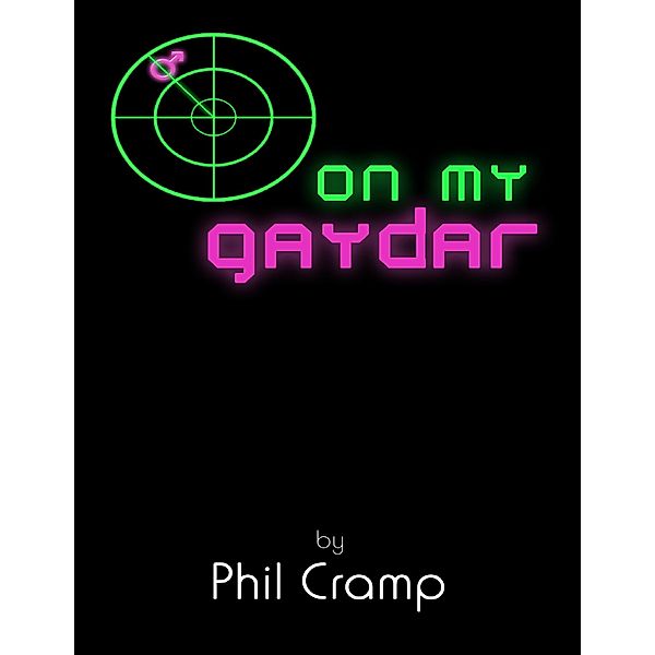 On My Gaydar, Phil Cramp