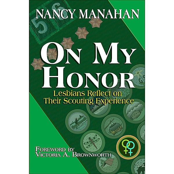 On My Honor: Lesbians Reflect on their Scouting Experiences, Nancy Manahan