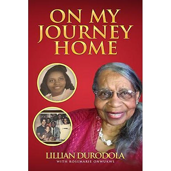 On My Journey Home, Rosemarie Onwukwe, Lillian Durodola