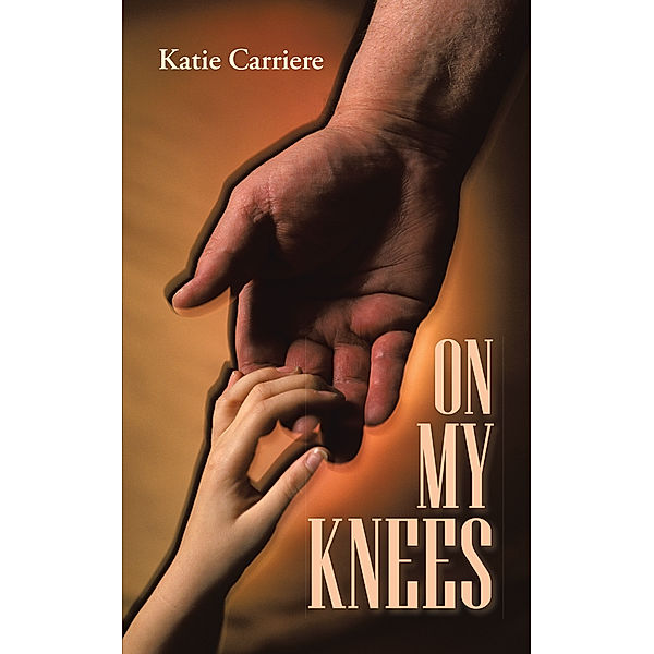 On My Knees, Katie Carriere