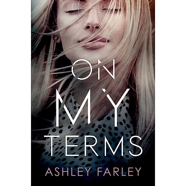 On My Terms, Ashley Farley