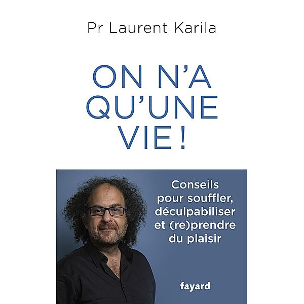 On n'a qu'une vie ! / Documents, Laurent Karila