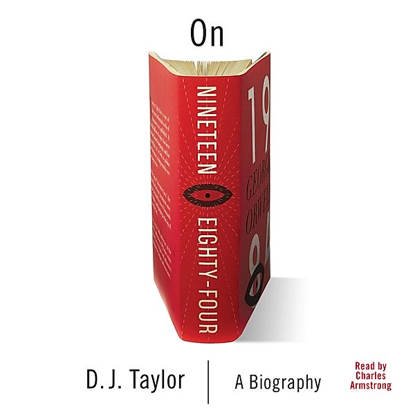 On Nineteen Eighty-Four, D. J. Taylor