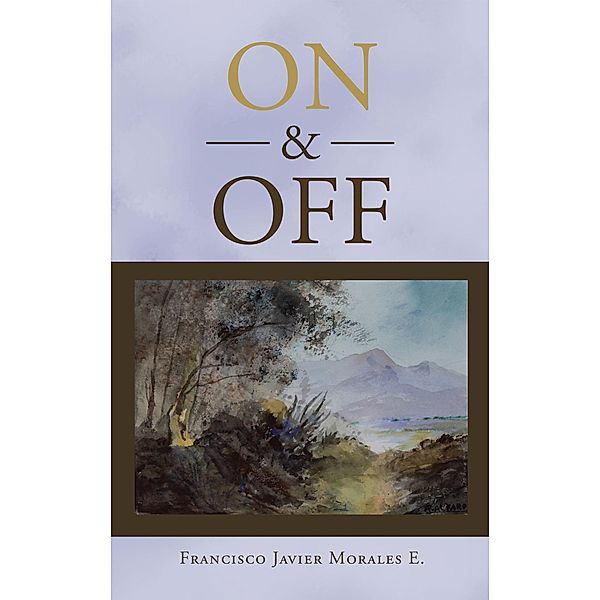 On & Off, Francisco Javier Morales E.