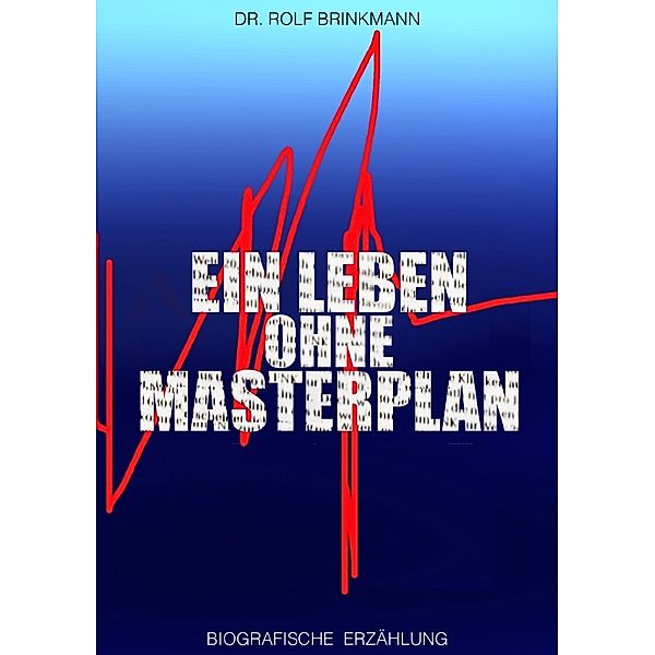 on-off - Ein Leben ohne Masterplan, Rolf Brinkmann