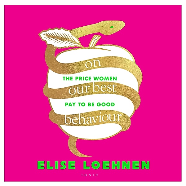 On Our Best Behaviour, Elise Loehnen