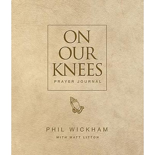 On Our Knees Prayer Journal, Phil Wickham
