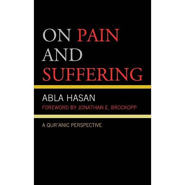 On Pain and Suffering / Lexington Studies in Islamic Thought, Abla Hasan
