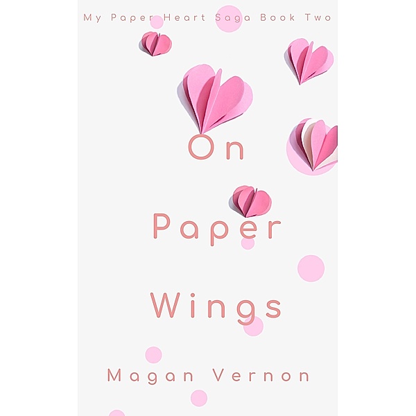 On Paper Wings (My Paper Heart) / My Paper Heart, Magan Vernon