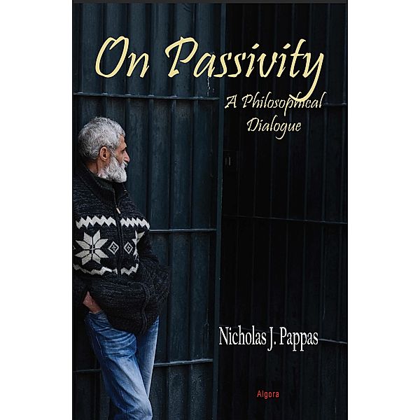 On Passivity, Nicholas J Pappas