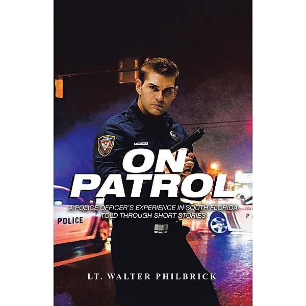 On Patrol, Lt. Walter Philbrick