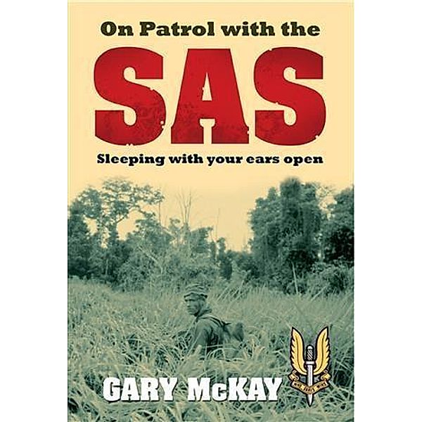 On Patrol with the SAS, Gary McKay