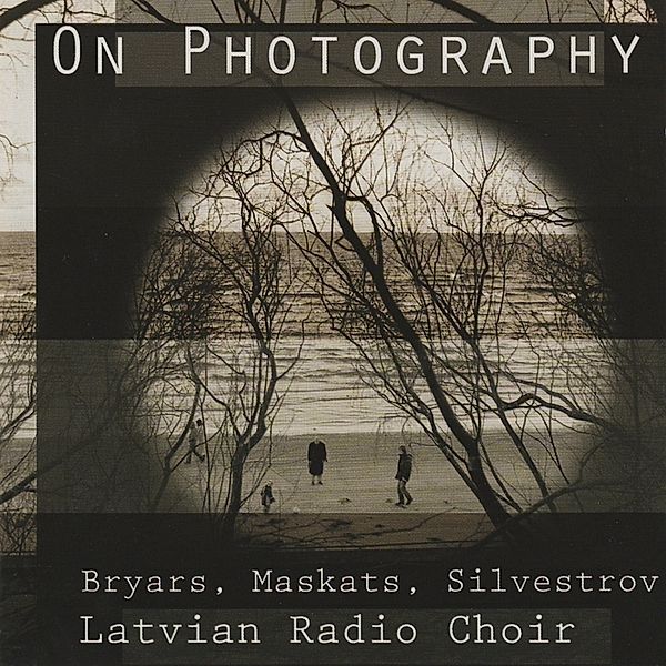 On Photography, Latvia Radio Choir