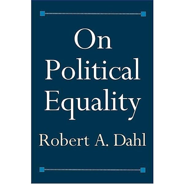 On Political Equality, Robert A. Dahl