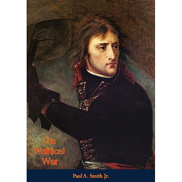 On Political War / Barakaldo Books, Paul A. Smith Jr.