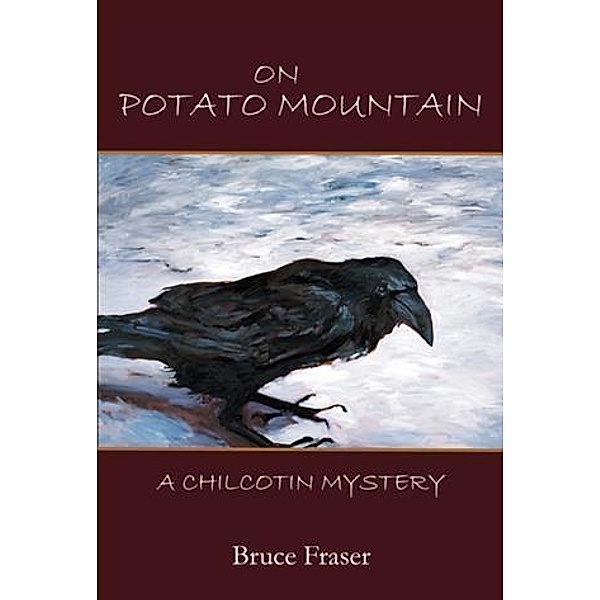 On Potato Mountain, Bruce Fraser