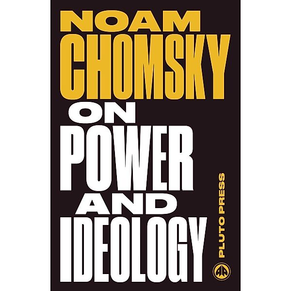 On Power and Ideology, Noam Chomsky